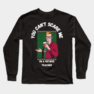 Retired Teacher Long Sleeve T-Shirt